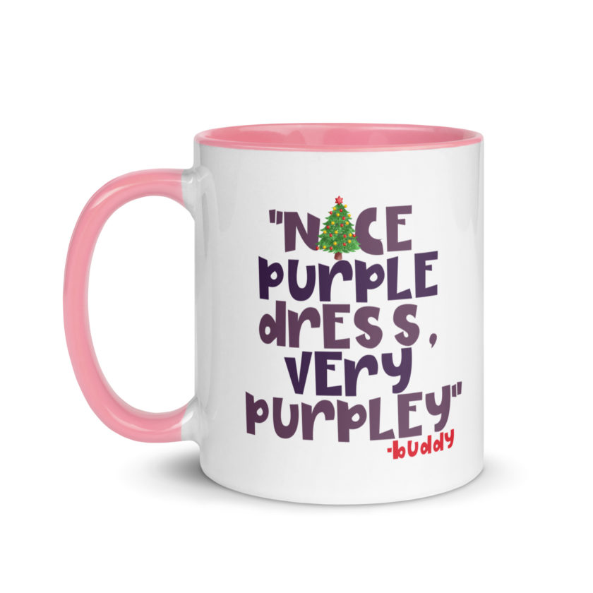 Nice purple dress. Very purpley -Buddy the Elf, Elf Mug with Color Inside - Image 15