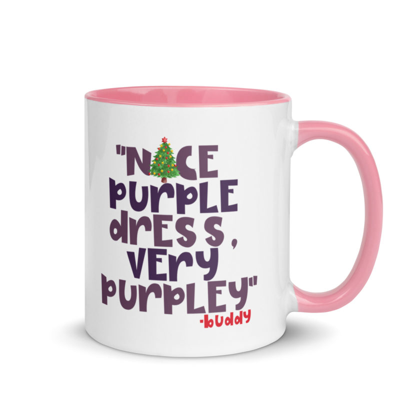 Nice purple dress. Very purpley -Buddy the Elf, Elf Mug with Color Inside - Image 13