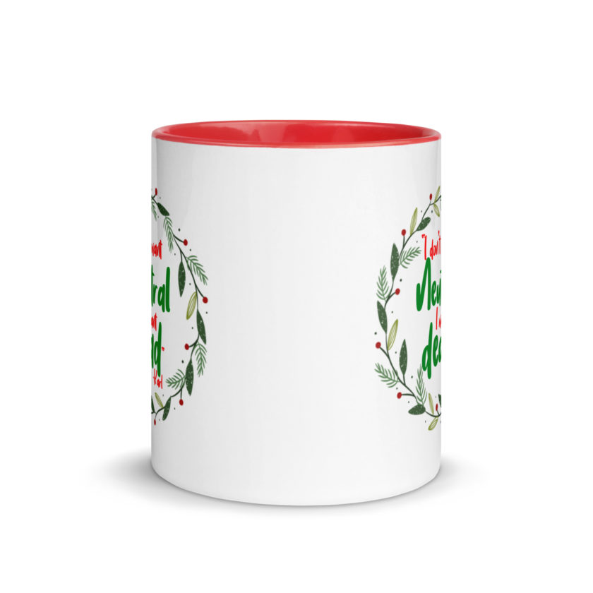 I don't want neutral. I want dead -Karl, Die Hard Mug with Color Inside - Image 6