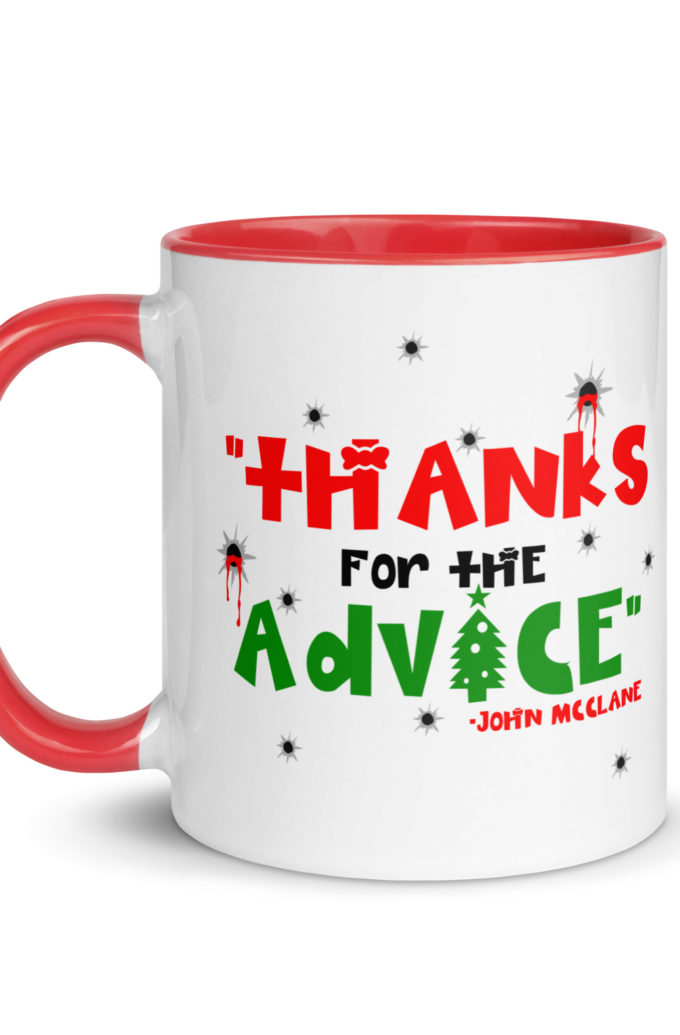 "Thanks For The Advice." -John Mcclane, Die Hard Mug with Color Inside