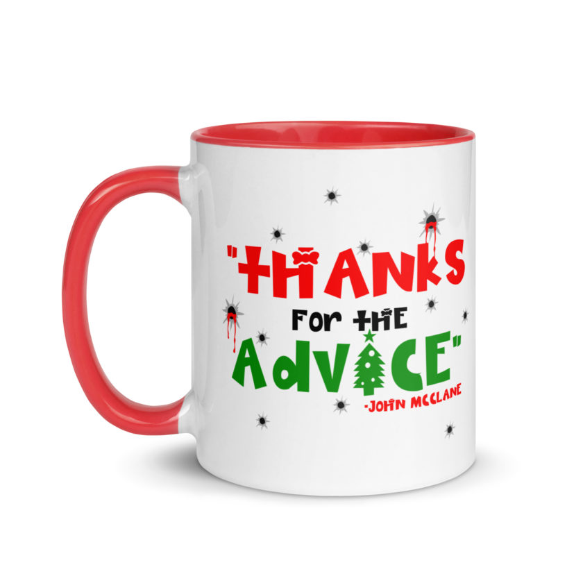 "Thanks For The Advice." -John Mcclane, Die Hard Mug with Color Inside
