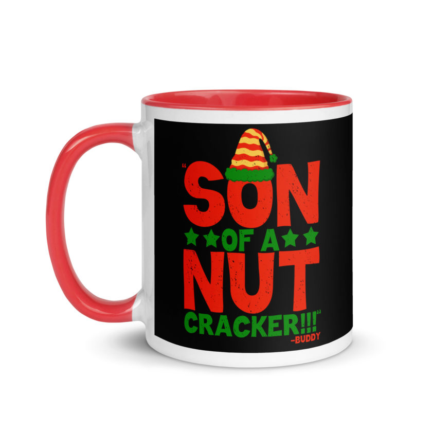 Son of a nutcracker! -Buddy the Elf, Elf Mug with Color Inside