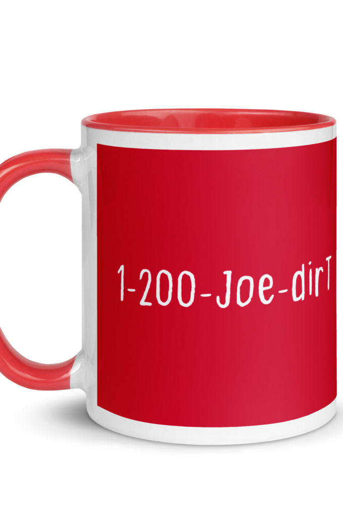 1-200-Joe-Dirt Mug with Color Inside