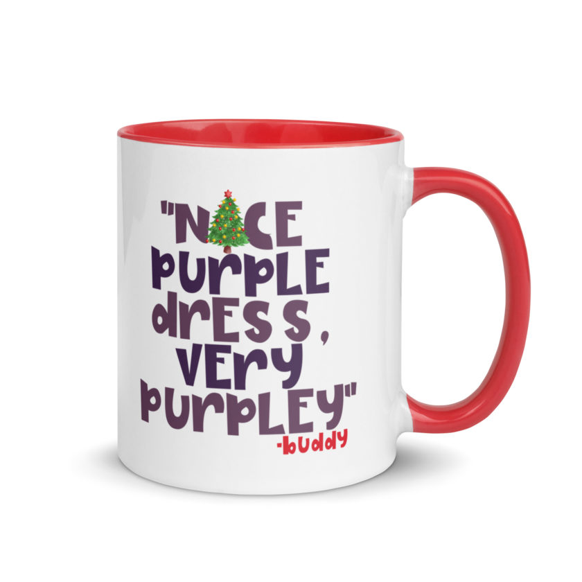 Nice purple dress. Very purpley -Buddy the Elf, Elf Mug with Color Inside - Image 5