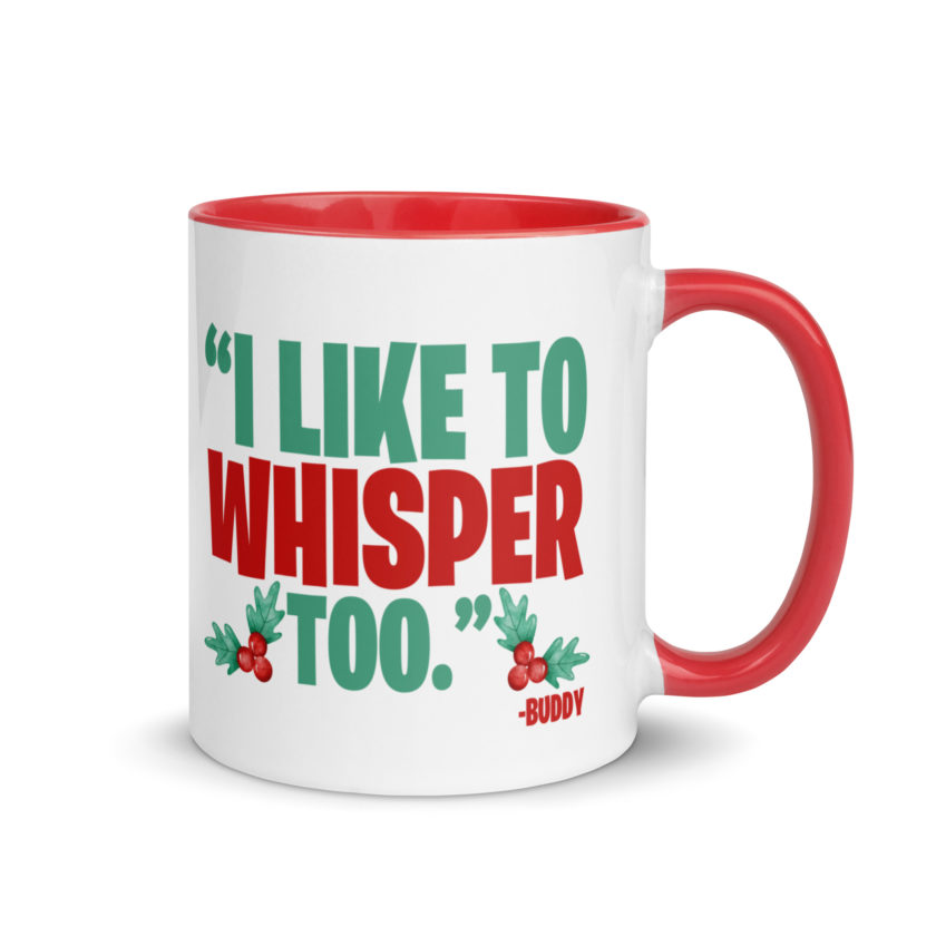 I like to whisper, too -Buddy the Elf, Elf Mug with Color Inside - Image 5