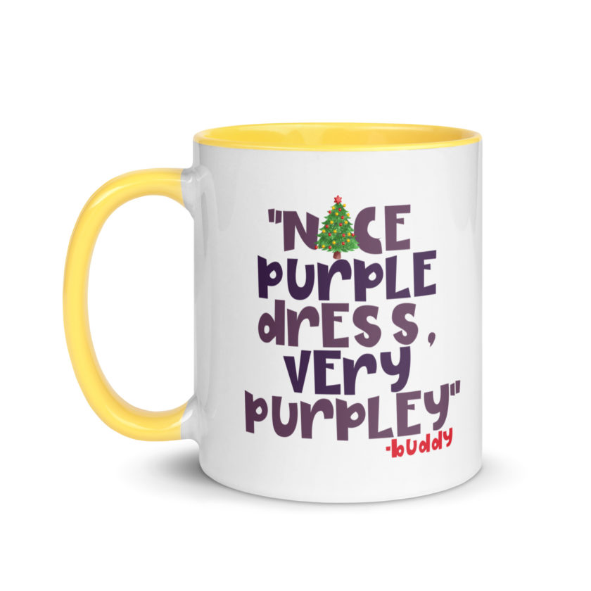Nice purple dress. Very purpley -Buddy the Elf, Elf Mug with Color Inside - Image 18