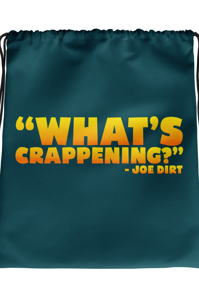 What's Crappening? -Joe Dirt Drawstring bag