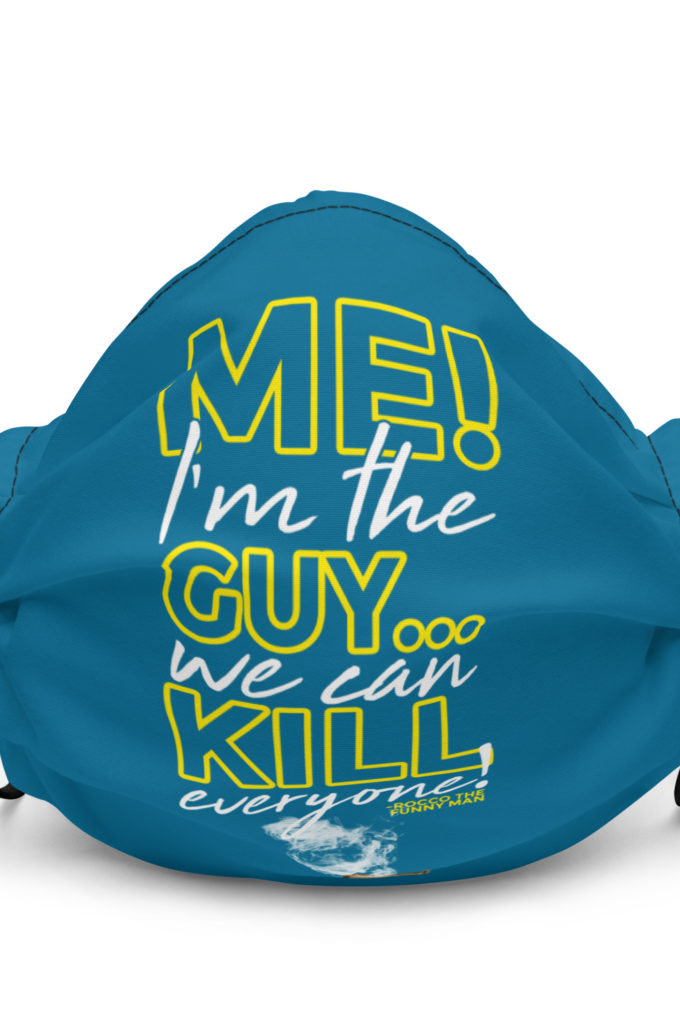 Me! I'm the guy...We can kill EVERYONE! Rocco, The Funny Man - The Boondock Saints Premium face mask