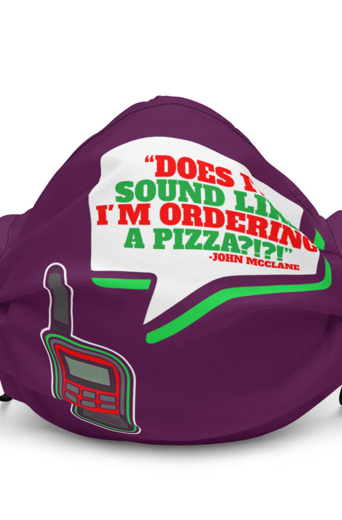 Does It Sound Like I'm Ordering A Pizza? -John Mcclane, Die Hard Premium face mask