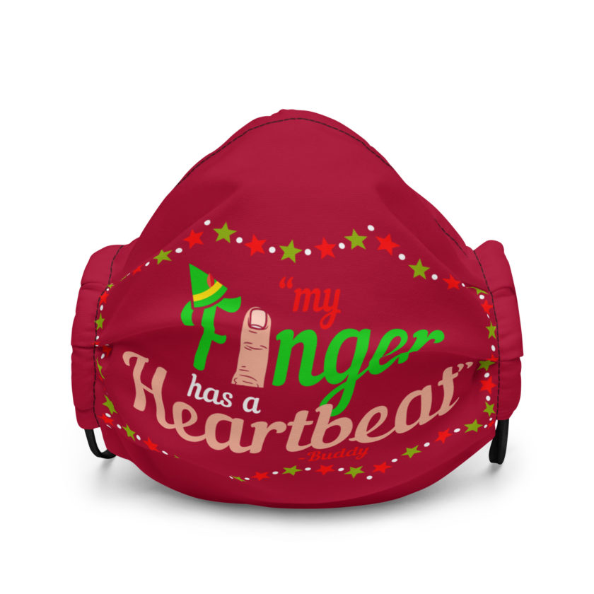 My finger has a heartbeat. -Buddy the elf, Elf Premium face mask