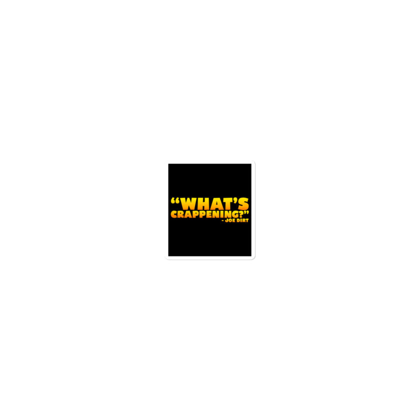 What's Crappening? -Joe Dirt Bubble-free stickers - Image 4