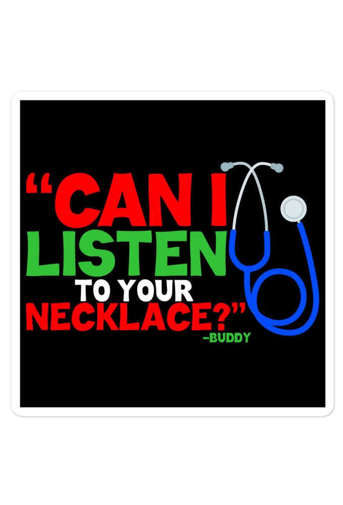 Can I listen to your necklace? Buddy the Elf, Elf Bubble-free stickers