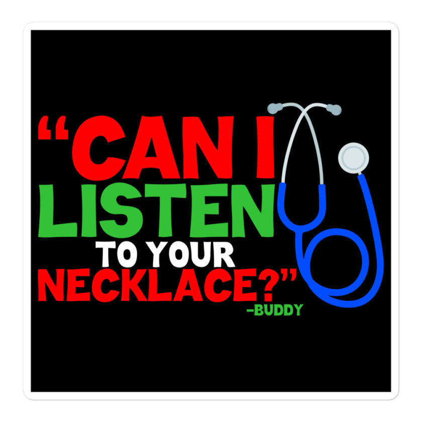 Can I listen to your necklace? Buddy the Elf, Elf Bubble-free stickers - Image 3
