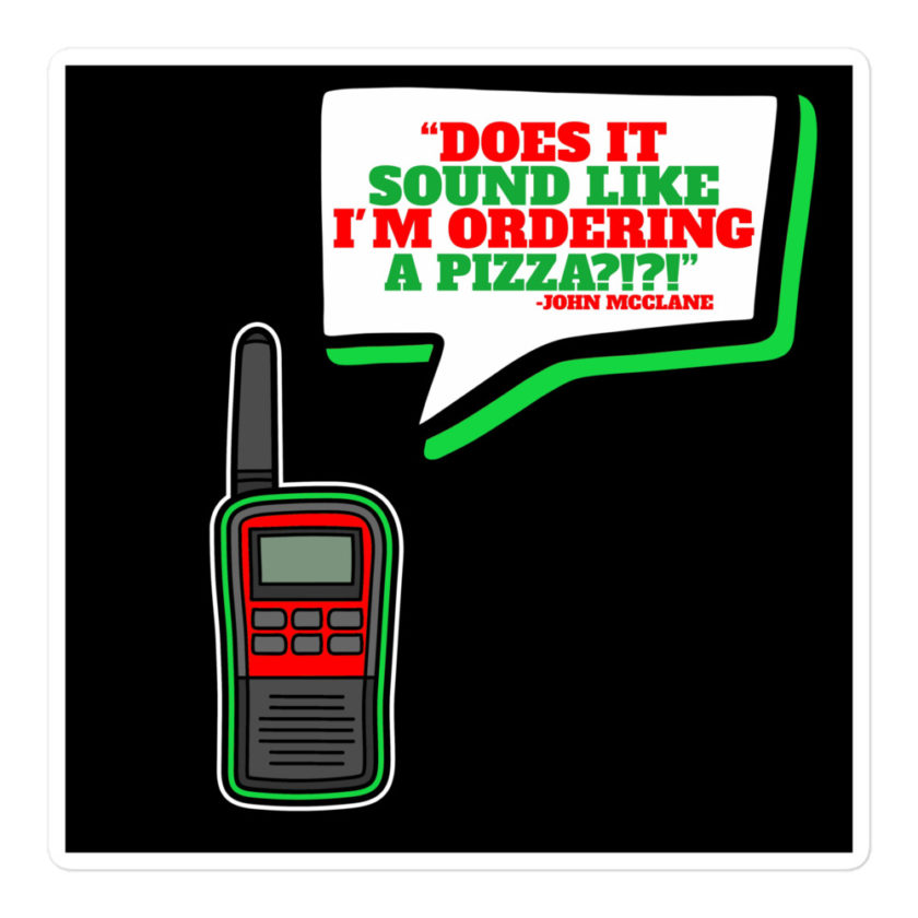 Does It Sound Like I'm Ordering A Pizza? -John Mcclane, Die Hard Bubble-free stickers - Image 3