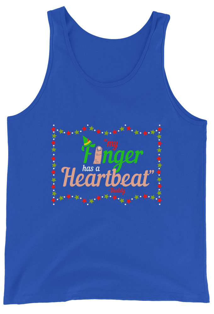 My finger has a heartbeat. -Buddy the elf, Elf Unisex Tank Top