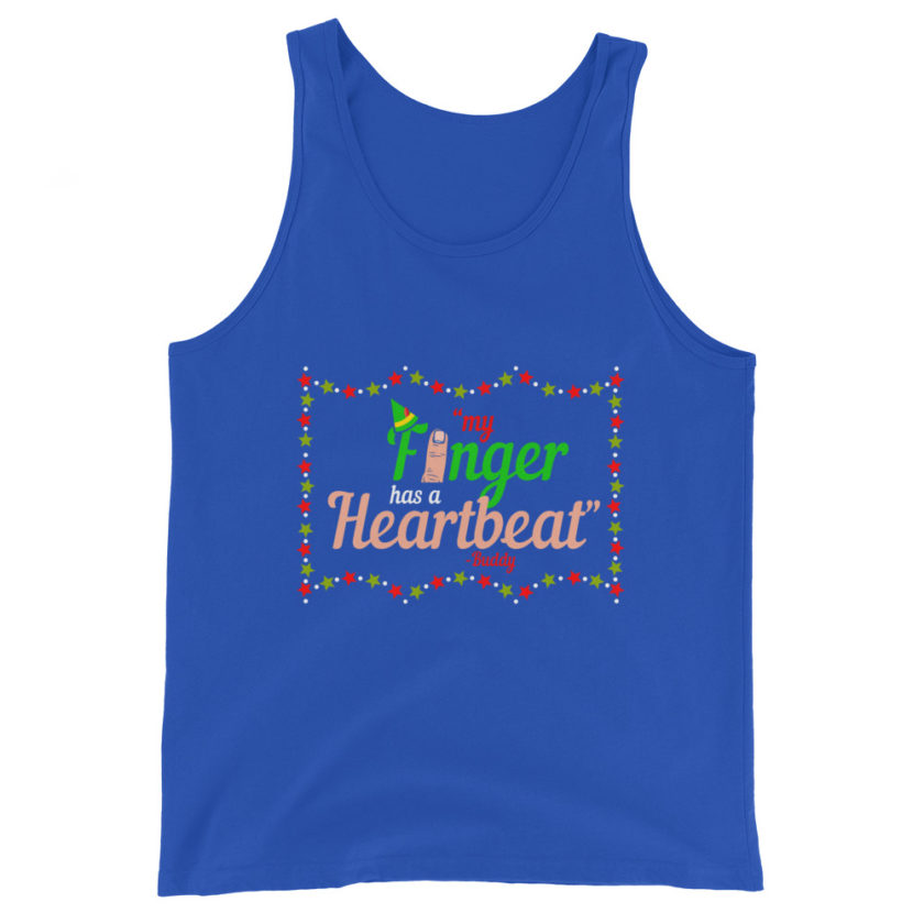 My finger has a heartbeat. -Buddy the elf, Elf Unisex Tank Top