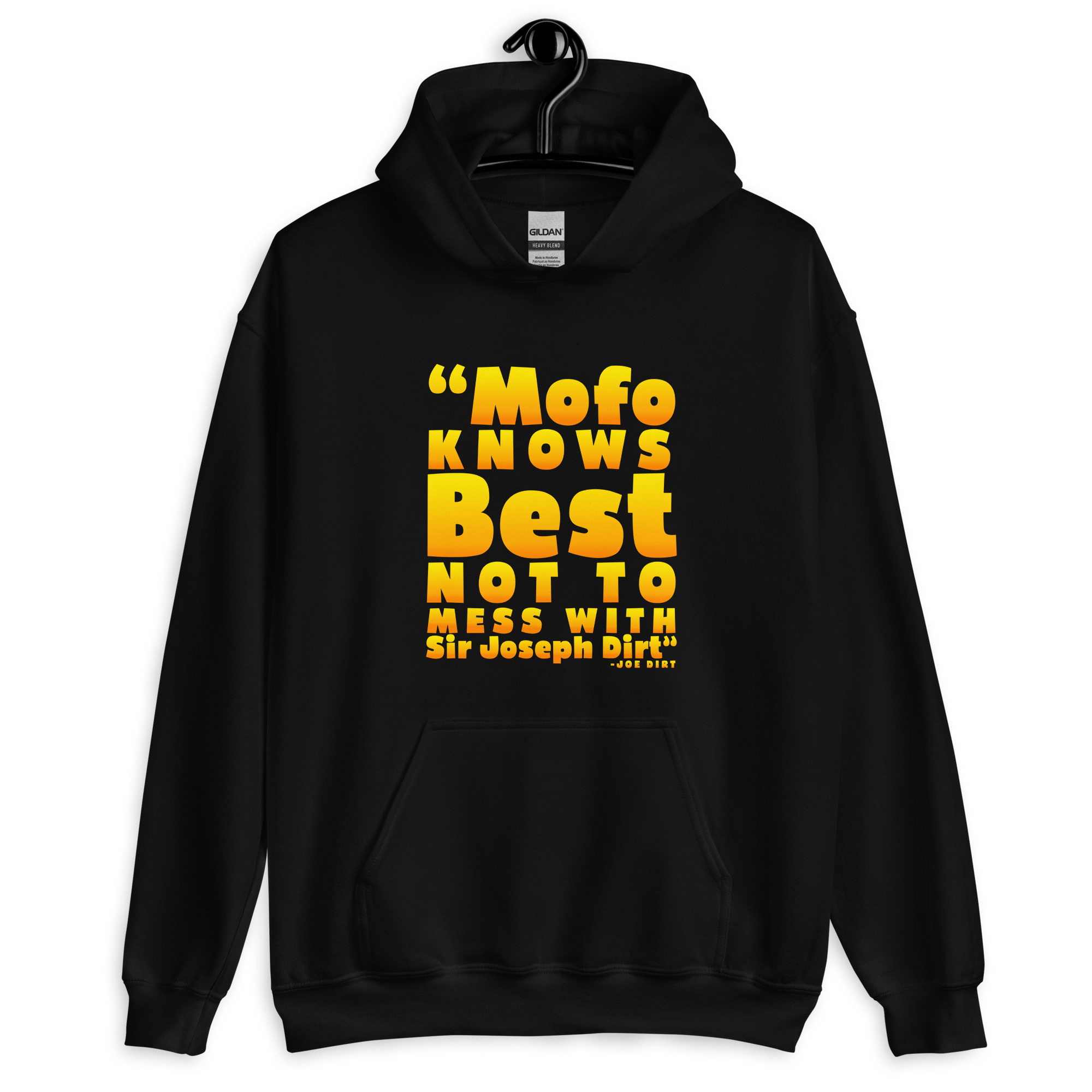 Mofo knows best not to mess with Sir Joseph Dirt - Joe Dirt Unisex Hoodie - Image 2
