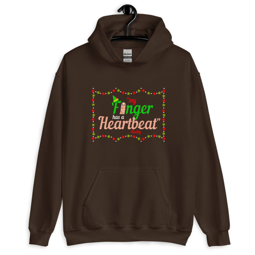 My finger has a heartbeat. -Buddy the elf, Elf Unisex Hoodie - Image 5