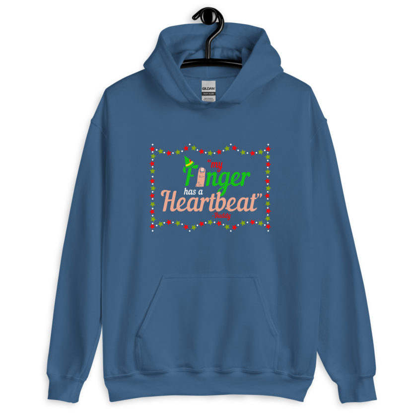 My finger has a heartbeat. -Buddy the elf, Elf Unisex Hoodie - Image 7