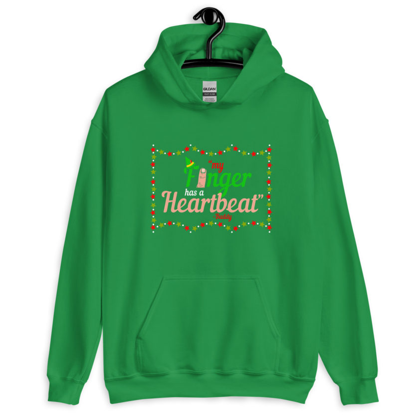 My finger has a heartbeat. -Buddy the elf, Elf Unisex Hoodie - Image 8