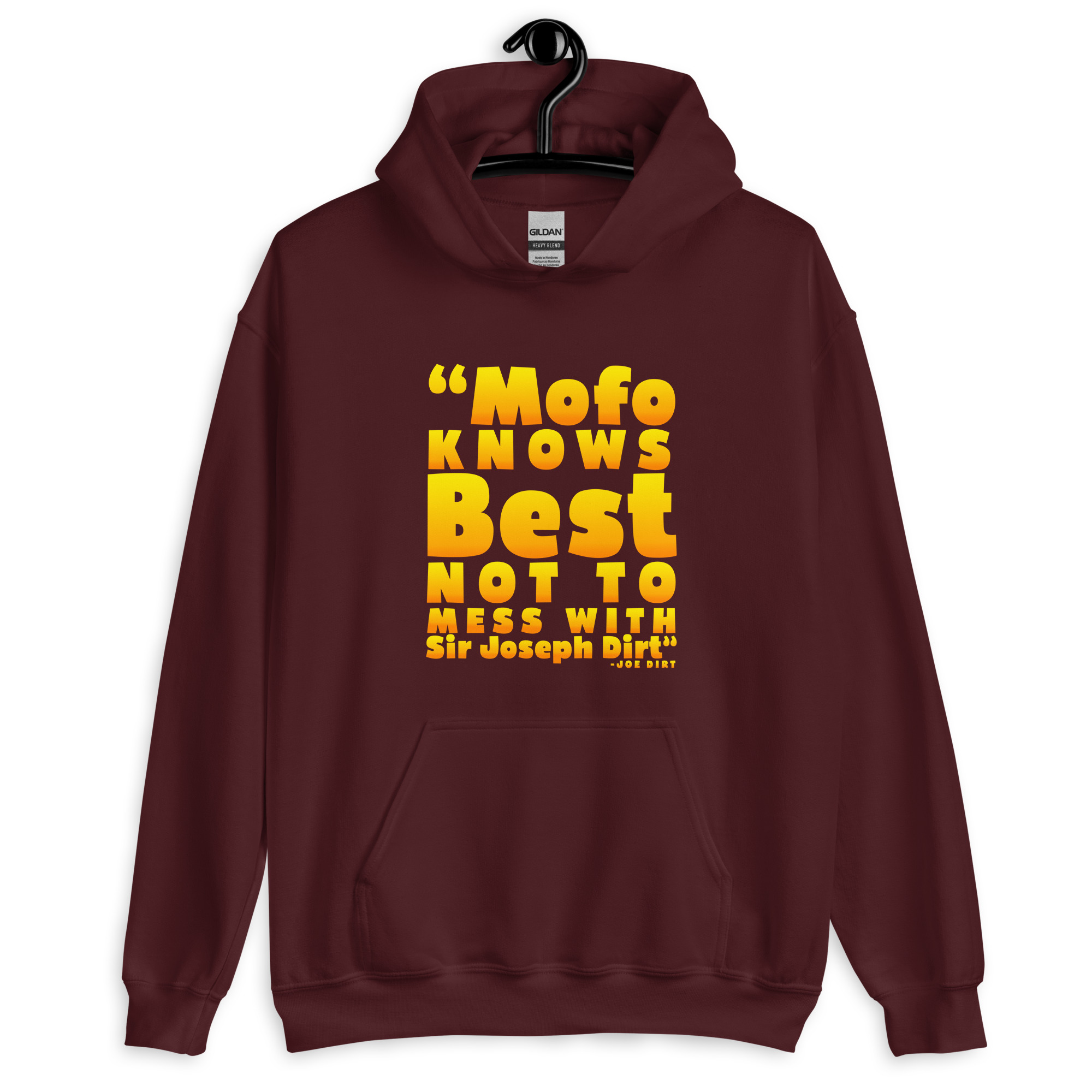 Mofo knows best not to mess with Sir Joseph Dirt - Joe Dirt Unisex Hoodie - Image 4