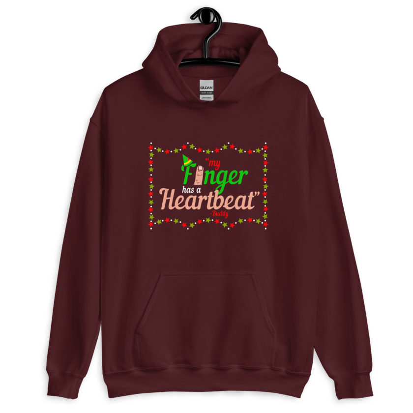 My finger has a heartbeat. -Buddy the elf, Elf Unisex Hoodie - Image 4