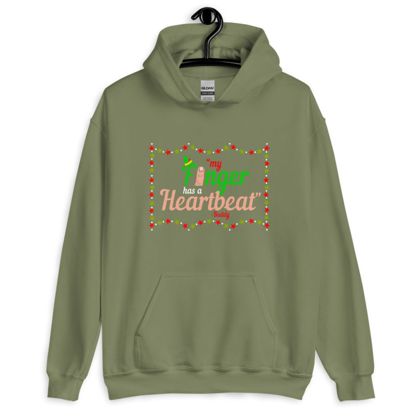 My finger has a heartbeat. -Buddy the elf, Elf Unisex Hoodie - Image 9
