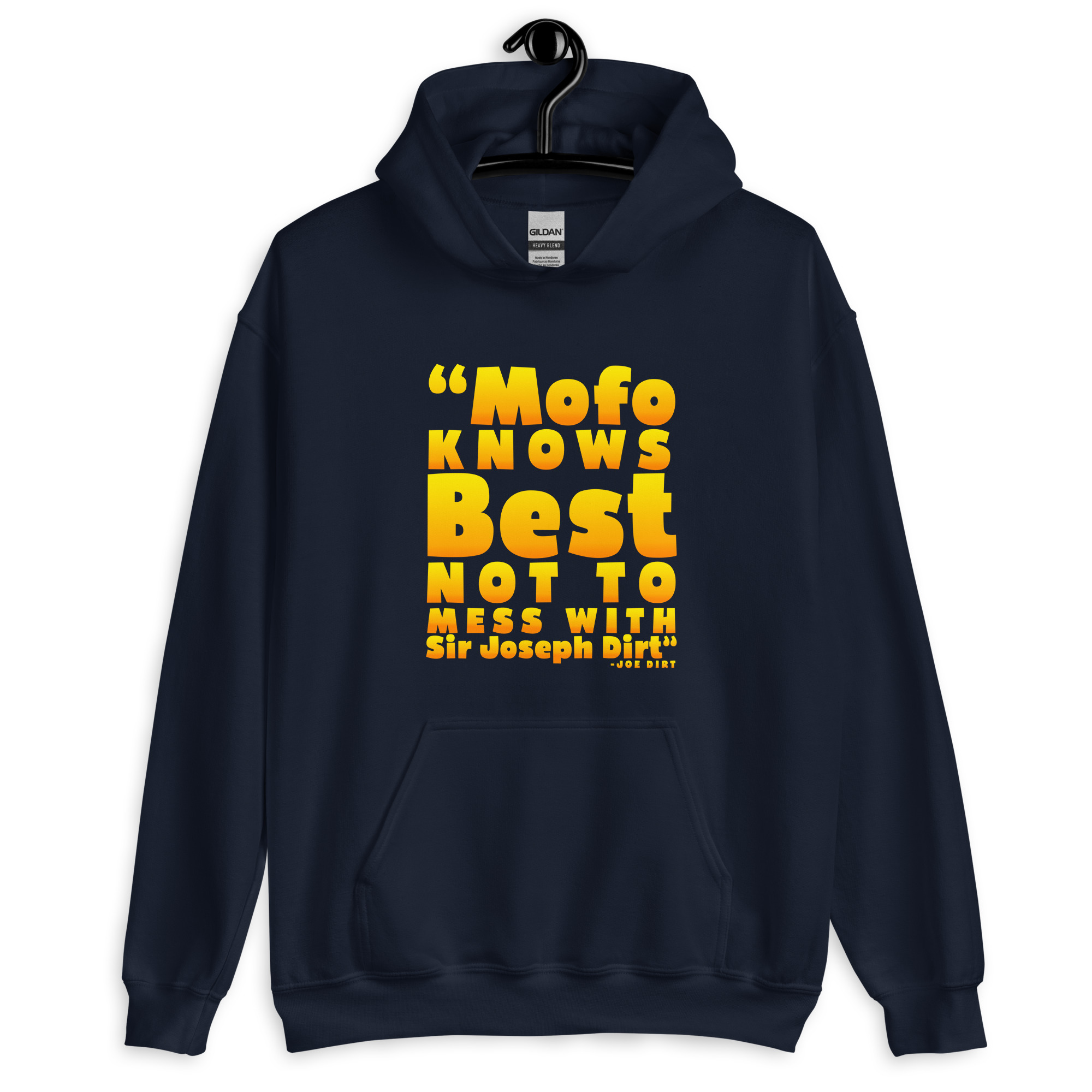 Mofo knows best not to mess with Sir Joseph Dirt - Joe Dirt Unisex Hoodie - Image 3