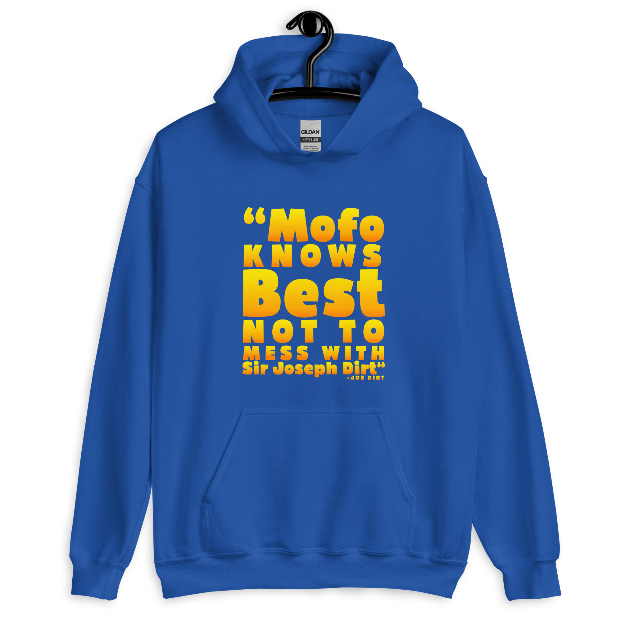 Mofo knows best not to mess with Sir Joseph Dirt - Joe Dirt Unisex Hoodie - Image 8
