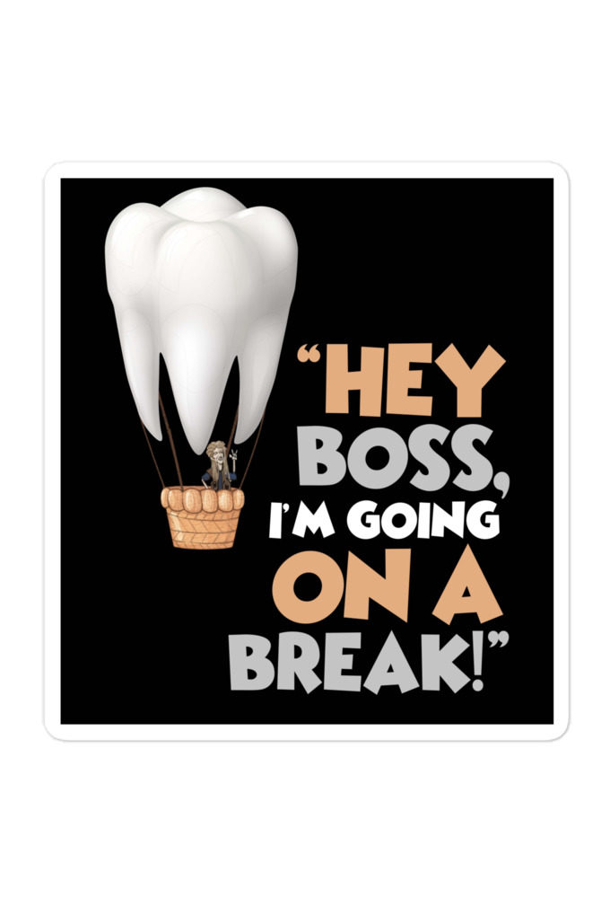 Hey boss, I'm going on a break! Joe Dirt Bubble-free stickers