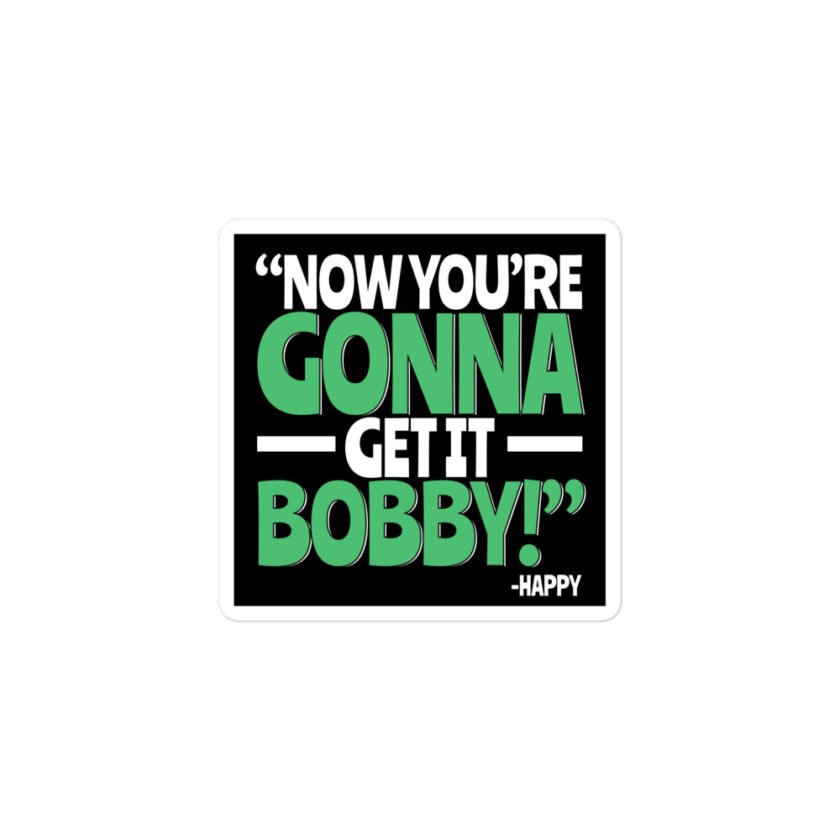 Now you're gonna get it Bobby! -Happy Gilmore - Image 2
