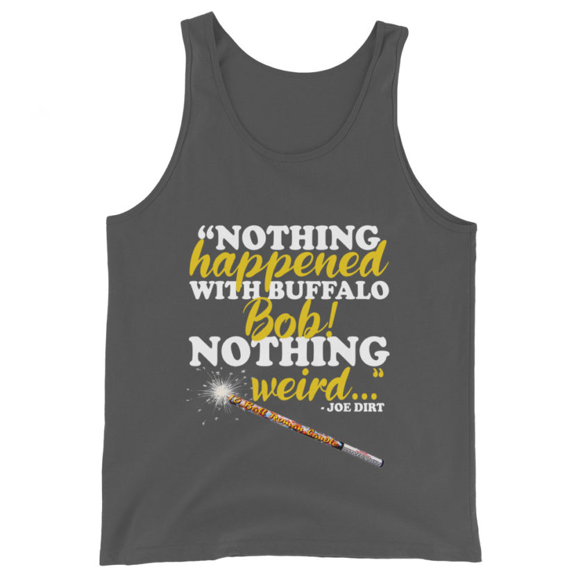 Nothing happened with Buffalo Bob, nothing weird! -Joe Dirt Film - Image 6