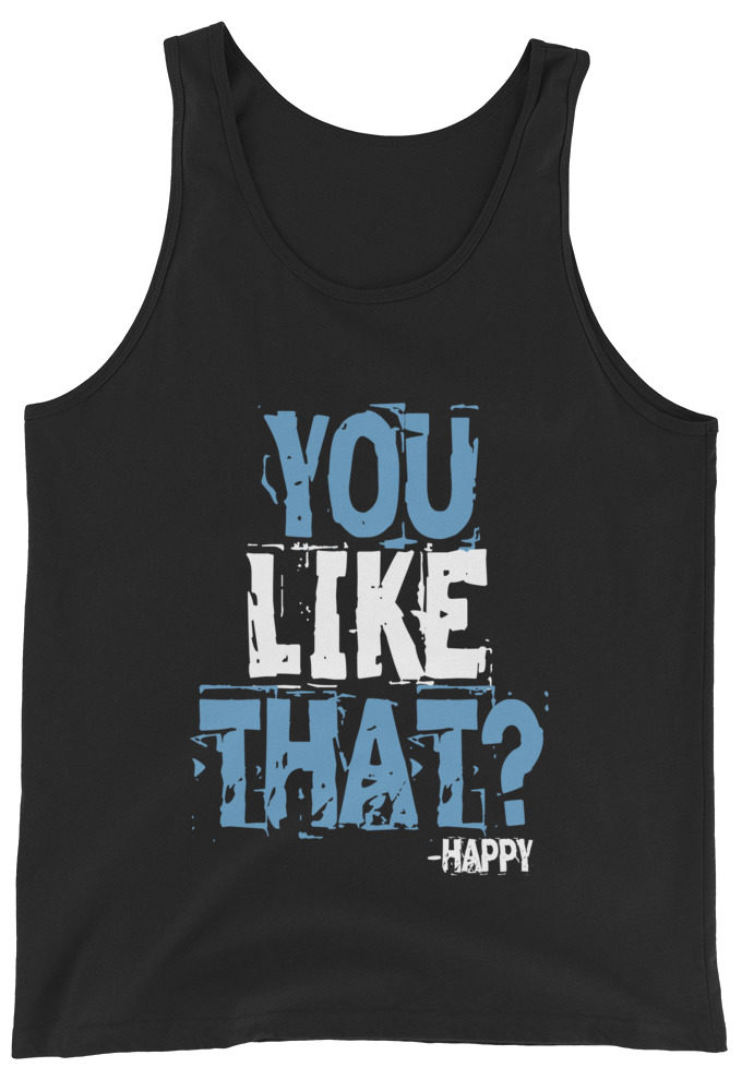 You like that? -Happy, Happy Gilmore Men's Tank Top