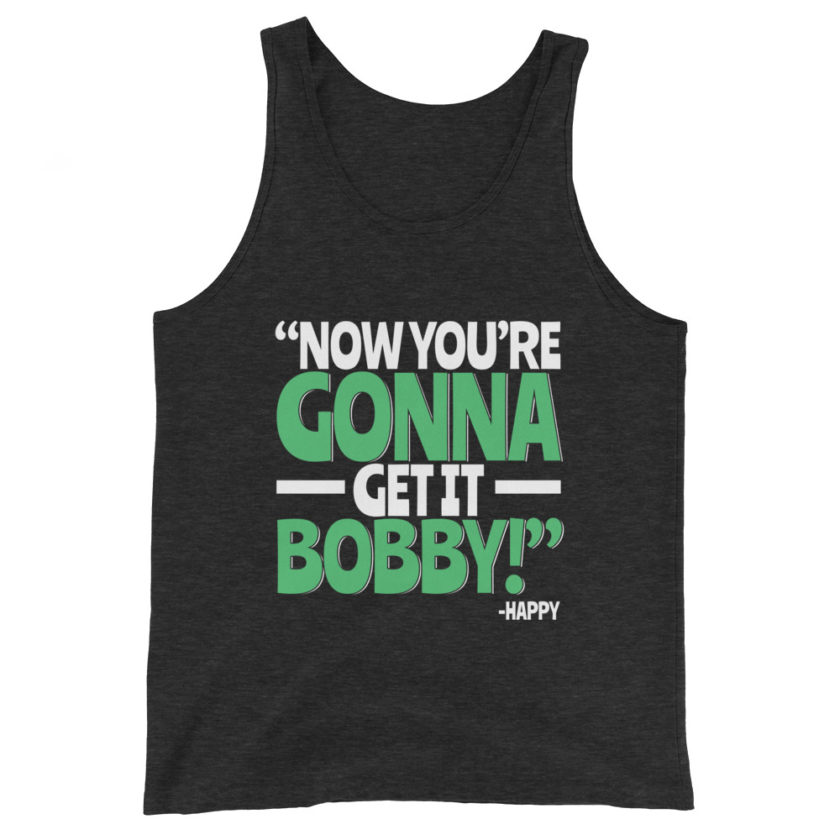 Now you're gonna get it Bobby! -Happy Gilmore - Image 4