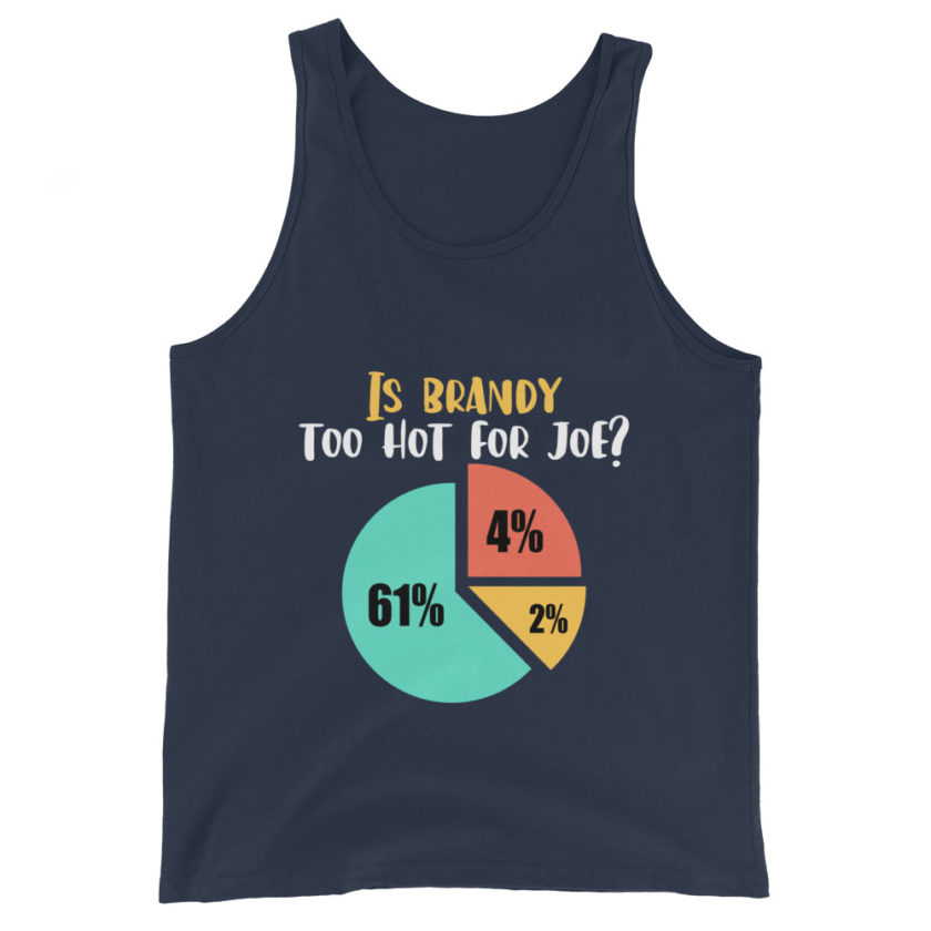 Is brandy too hot for joe - Joe Dirt Film Men's Tank Top - Image 2