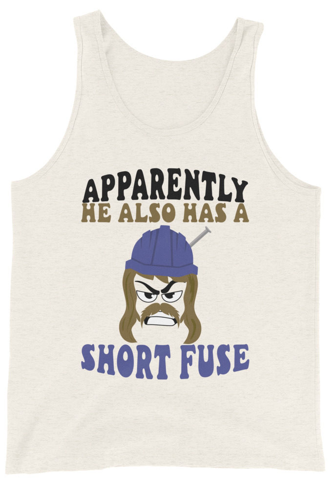 Apparently he also has a short fuse. -Happy, Happy Gilmore Men's Tank Top