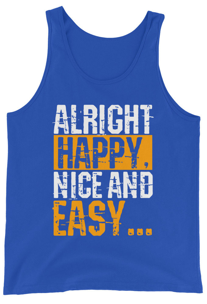 Alright Happy, Nice and easy.. That was not nice and Easy!