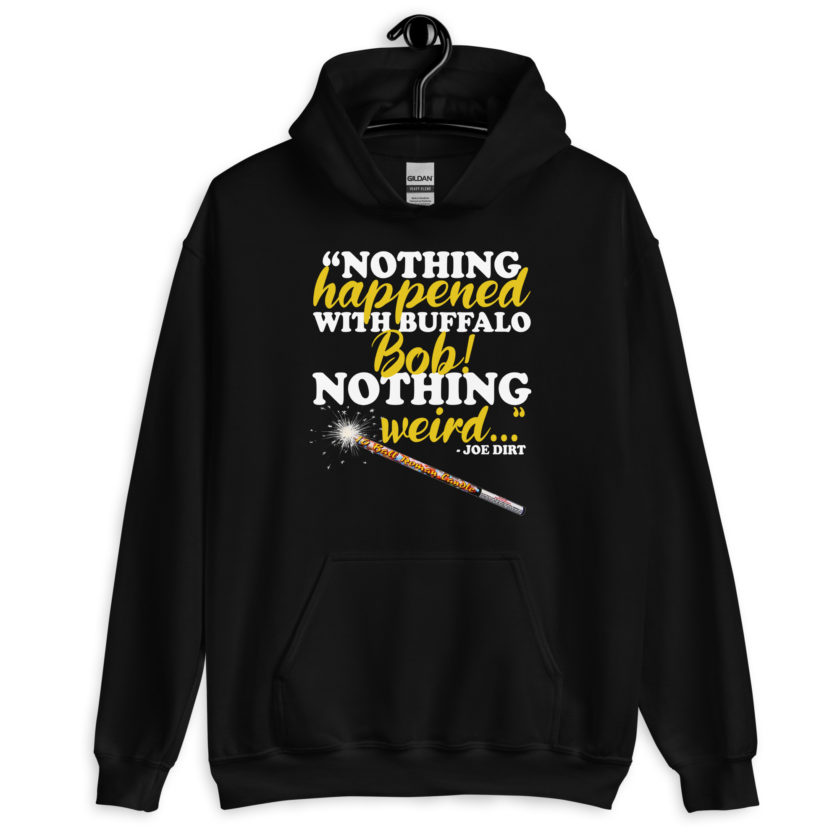 Nothing happened with Buffalo Bob, nothing weird! -Joe Dirt Film - Image 2
