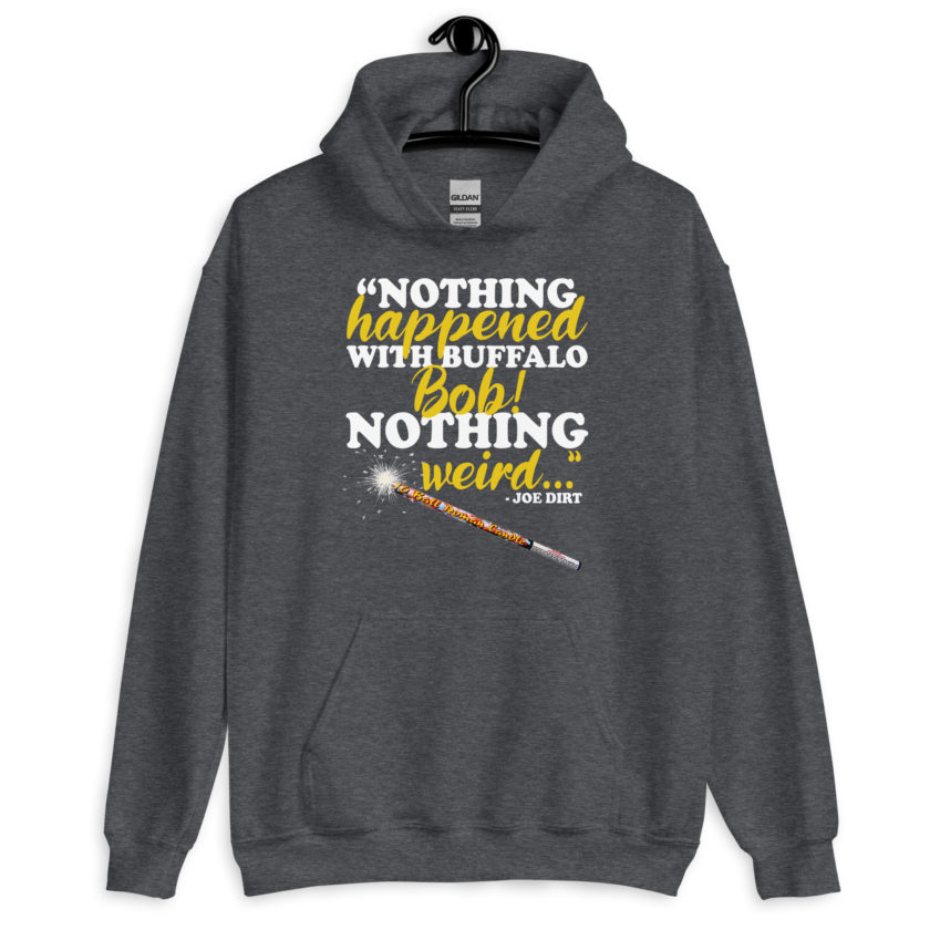 Nothing happened with Buffalo Bob, nothing weird! -Joe Dirt Film - Image 6