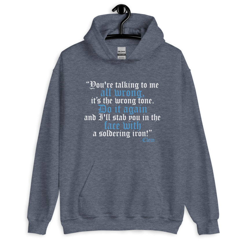You're talking to me all wrong, its the wrong tone. Do it again and I'll stab you in the face with a soldering iron! -Clem, Joe Dirt Film - Image 9