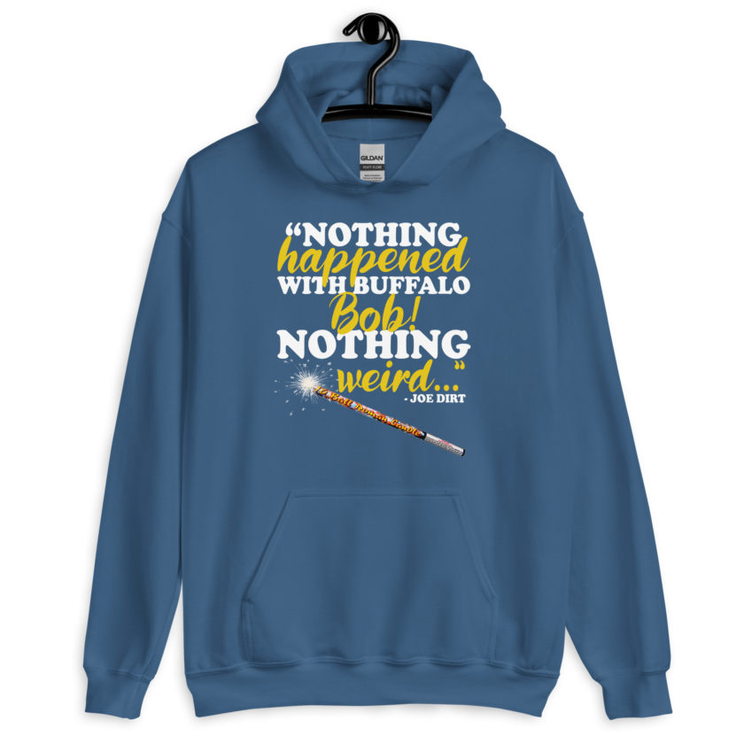 Nothing happened with Buffalo Bob, nothing weird! -Joe Dirt Film - Image 8