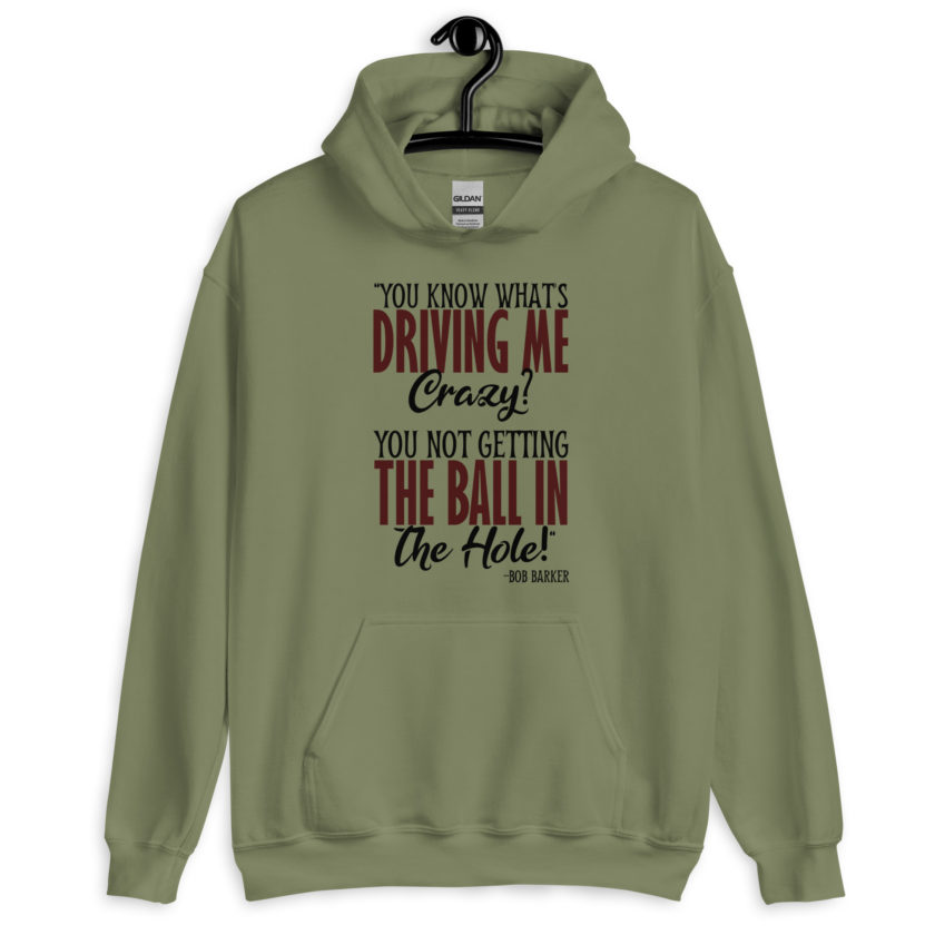 You know what's driving me crazy? You not getting the ball in the hole! -Bob Barker, Happy Gilmore - Image 2