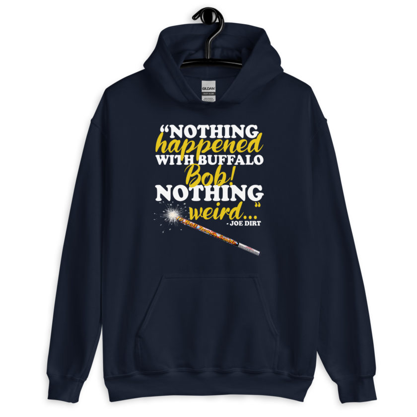 Nothing happened with Buffalo Bob, nothing weird! -Joe Dirt Film - Image 3