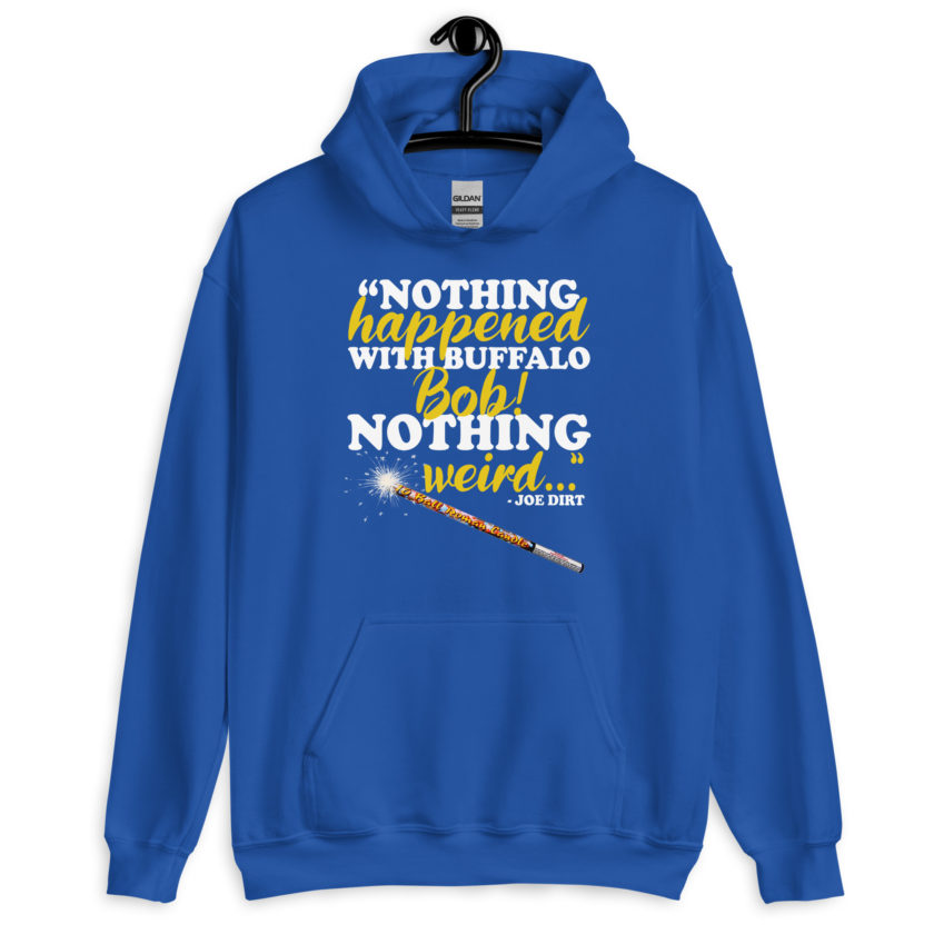 Nothing happened with Buffalo Bob, nothing weird! -Joe Dirt Film - Image 7