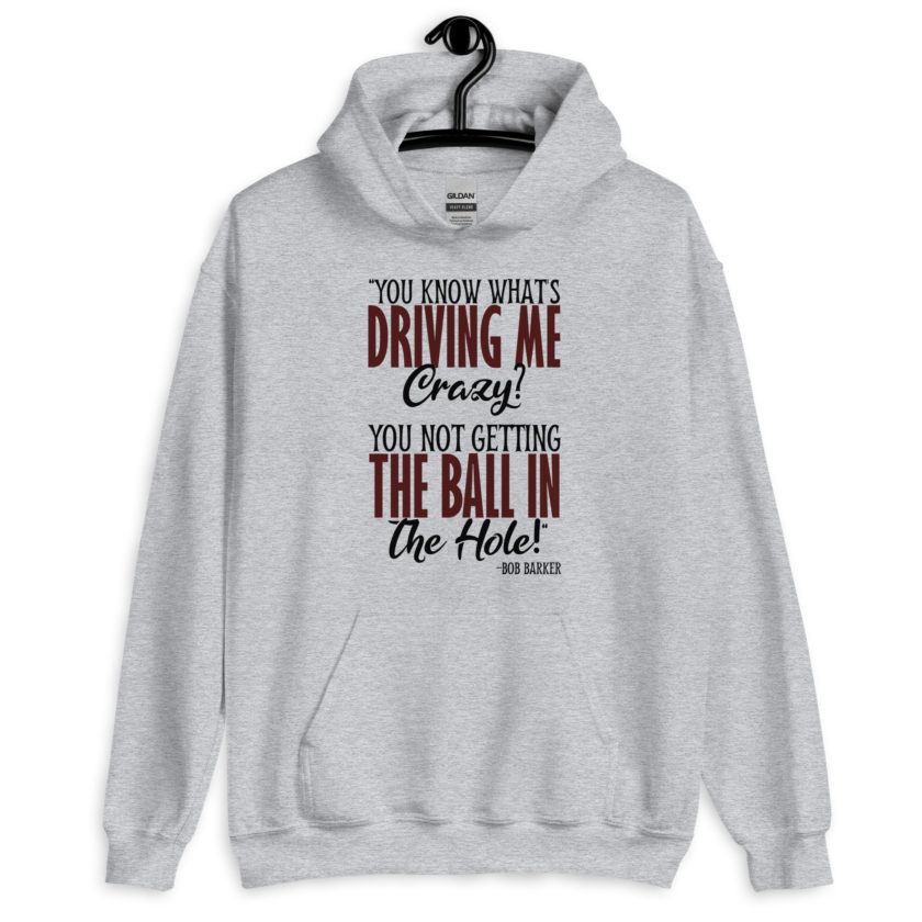 You know what's driving me crazy? You not getting the ball in the hole! -Bob Barker, Happy Gilmore - Image 3