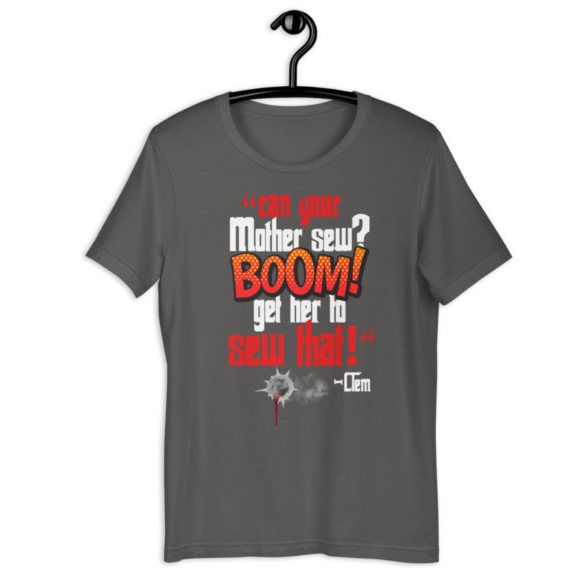 Can your mother sew? BOOM! Get her to sew that! -Clem, Joe Dirt Film - Image 8
