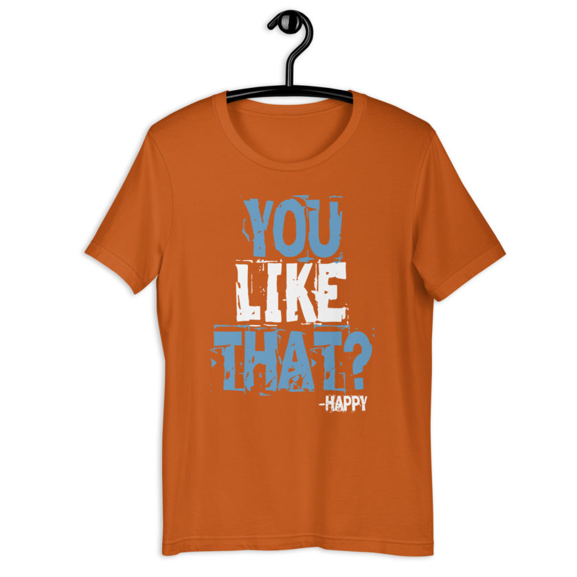 You like that? -Happy, Happy Gilmore Unisex t-shirt - Image 8