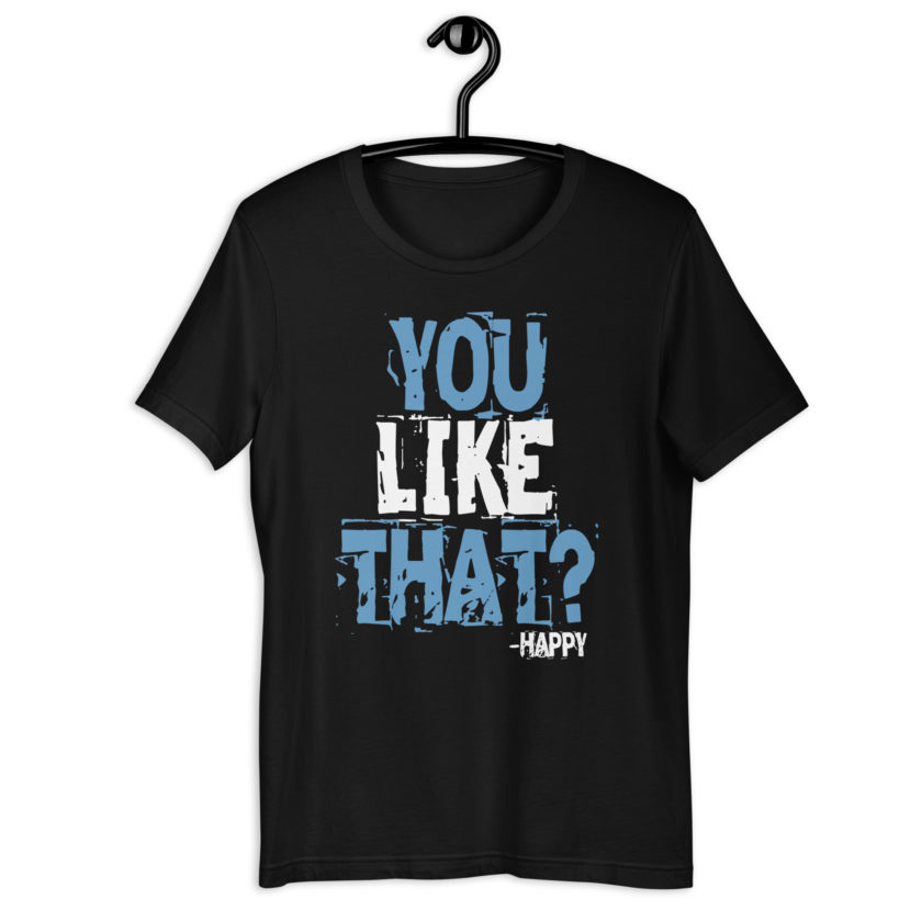 You like that? -Happy, Happy Gilmore Unisex t-shirt - Image 2