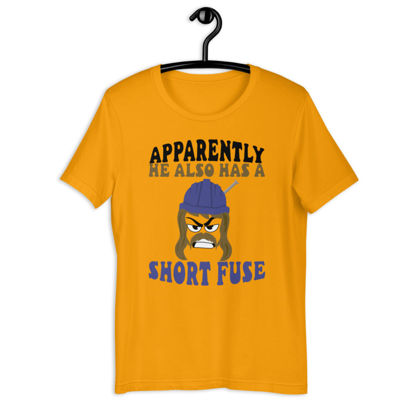 Apparently he also has a short fuse. -Happy, Happy Gilmore Unisex t-shirt - Image 2