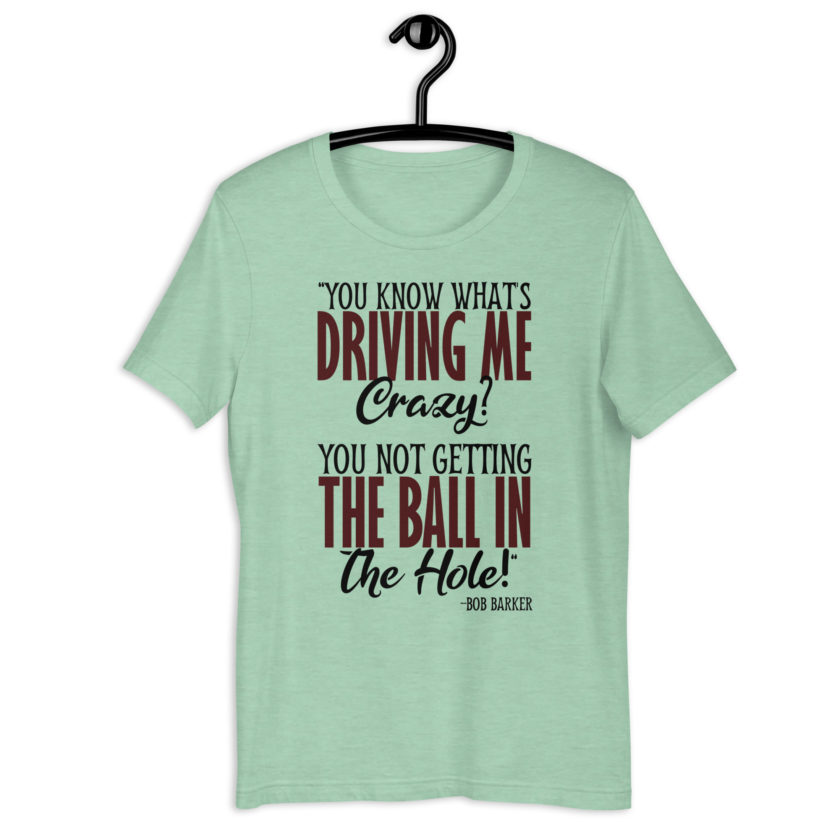 You know what's driving me crazy? You not getting the ball in the hole! -Bob Barker, Happy Gilmore - Image 4